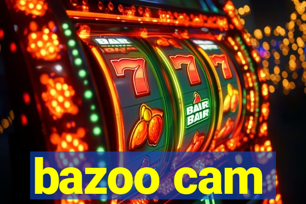 bazoo cam